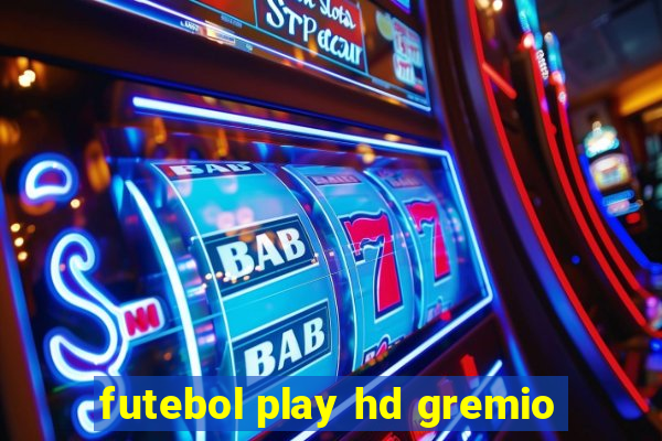 futebol play hd gremio